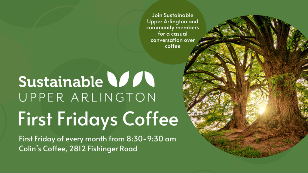 First Fridays Coffee with Sustainable UA First Fridays Coffee with Sustainable UA